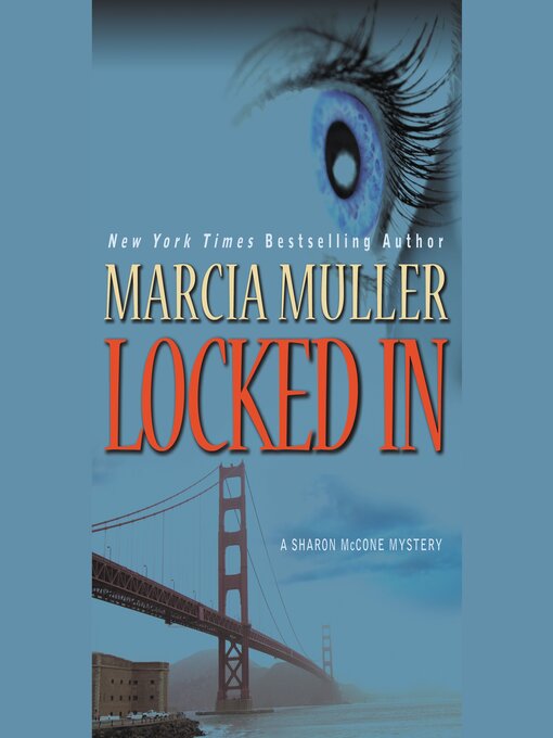 Title details for Locked In by Marcia Muller - Wait list